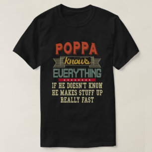 Poppa weiß alles Funny Grandpa-Geschenk T-Shirt