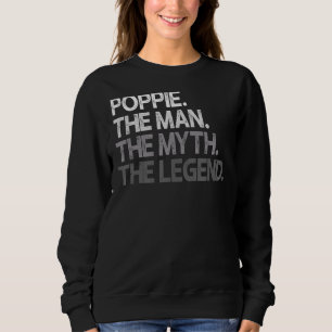 Poppie der Mann der Mythen Legende Sweatshirt