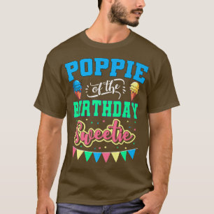 Poppie des Geburtstags Sweetie Ice Cream T-Shirt