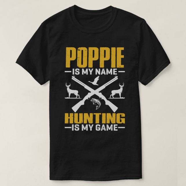 POPPIE ist mein Name Jagd ist mein Spiel T-Shirt (Design vorne)