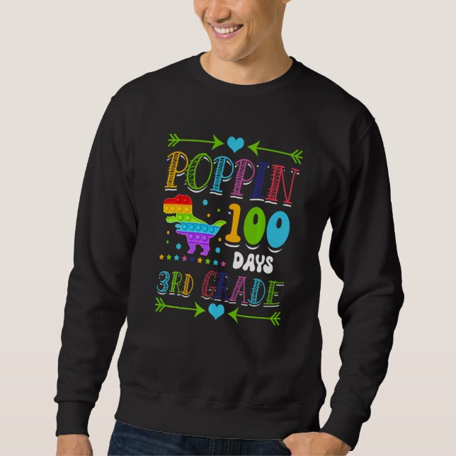 Poppin 100 Days 3rd Grade Primary School Dinosaur  Sweatshirt (Vorderseite)