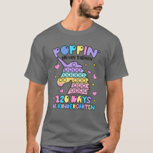 Poppin meinen Weg durch 120 Tage Kindergartenschni T-Shirt
