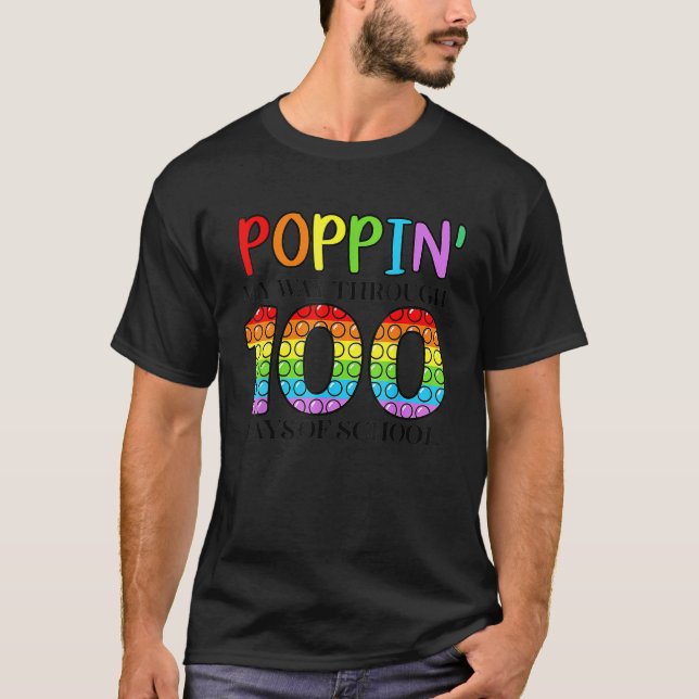 Poppin My Way Through 100 Days Of School Funny 100 T-Shirt (Vorderseite)