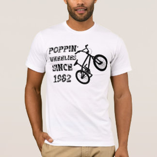Poppin Wheelies seit 1982 T-Shirt