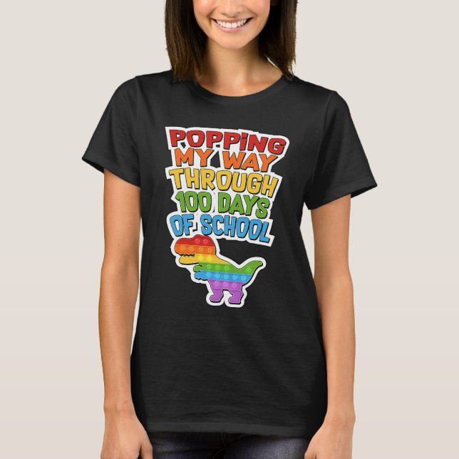 Popping My Way Through 100 Days Of School Rex Dino T-Shirt (Vorderseite)