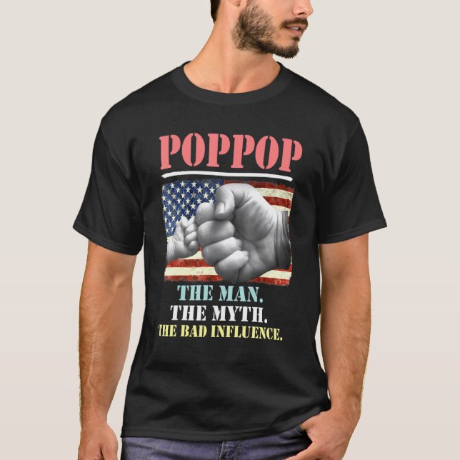 Poppop den Mann Der Mythos Der schlechte Einfluss  T-Shirt (Vorderseite)