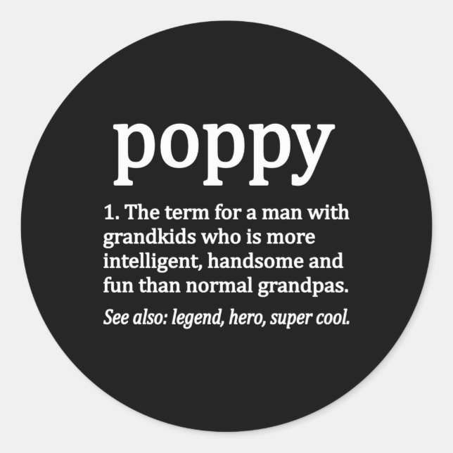 Poppy Opa Definition Best Poppy Großvater Da Runder Aufkleber (Vorderseite)