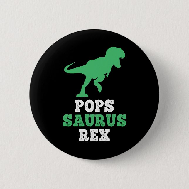 Pops-saurus Rex Dino Dinosaur Lustig Popssaurus  Button (Vorderseite)