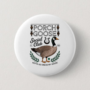 Porch Goose Social Club Parco Civico-Ciani Button