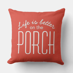 Porch Life is Better Quote Family Wohngestaltung R Kissen