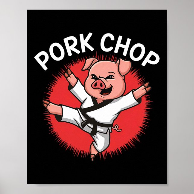 Pork Chop Karate Pig Fun For Pork Lovers  Poster (Vorne)