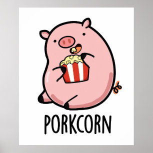 Porkcorn Funny Popcorn Pun Poster
