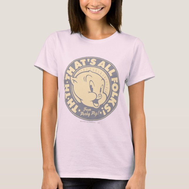 Porky TH-TH-DAS IST ALLES FOLKT! T-Shirt (Vorderseite)