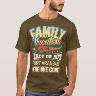 Port Aransas Familienurlaub 2021 Beste Erinnerunge T-Shirt