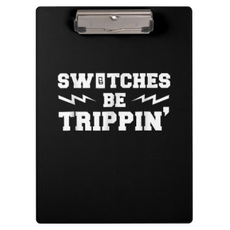Porte-bloc Mens Switches Be Trippin Funny Electrician