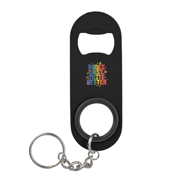 Porte-clé Décapsuleur Gay Dudes Just Taste Better (Devant)