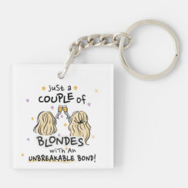 porte - clé "Juste deux blondes"