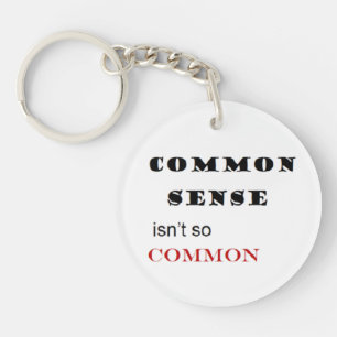 porte - clé "Le sens commun n'est pas si commun"