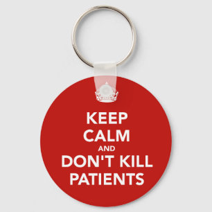 Porte-clefs « de Keep calm and dont kill patient