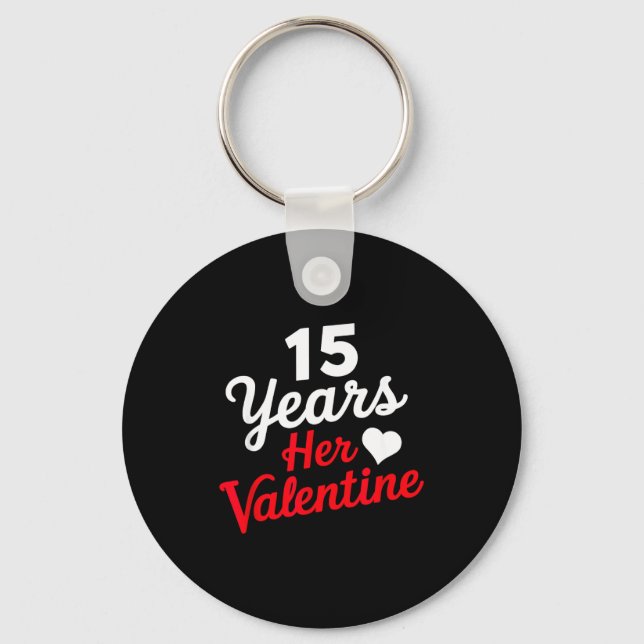 Porte-clés 15 Years Her Valentine _ Anniversary Couples Valen (Recto)