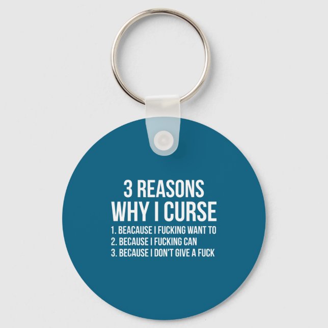 Porte-clés 3 Reasons Why I Curse Funny Sarcastic Humor  (Recto)
