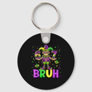 Porte-clés 67 Bruh Mème Mardi Gras Mardi Gras gras Joyeux Mar