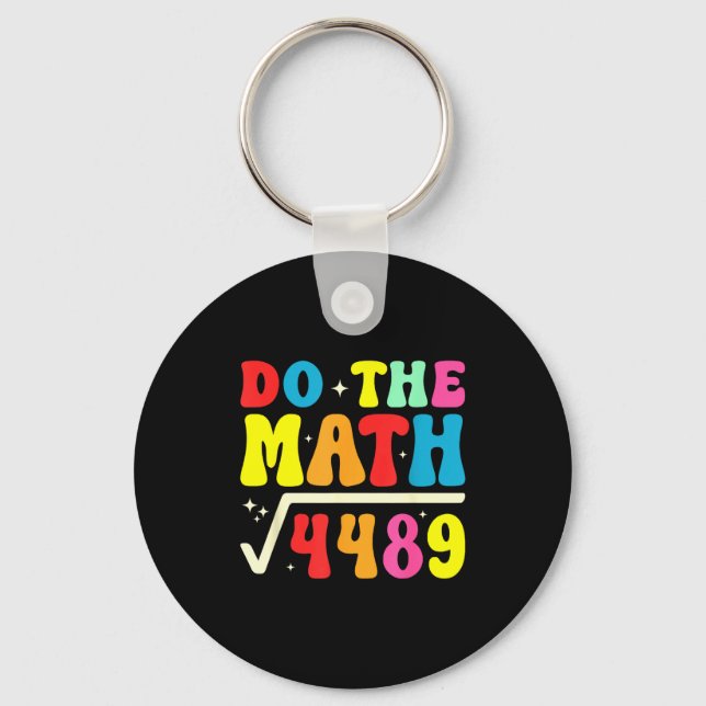 Porte-clés 67th Day Of School Do The Math 67 Square Root 4489 (Recto)