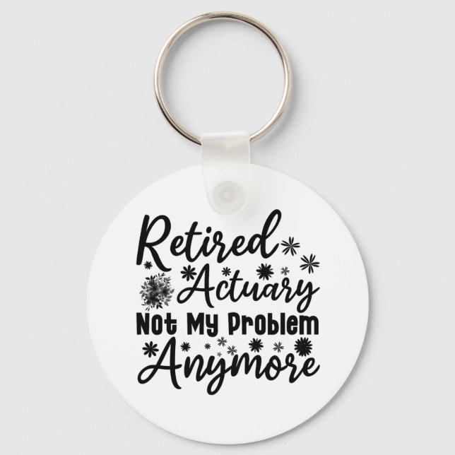 Porte-clés Actuaire Retraité Plus Mon Problème (Recto)