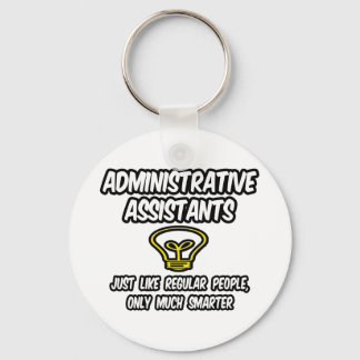 Porte-clés Administrateur. Assistants...Des gens réguliers, S