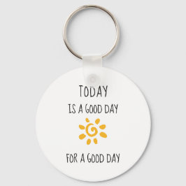 Porte-clés Affirmation positive | Aujourd'hui est une bonne j