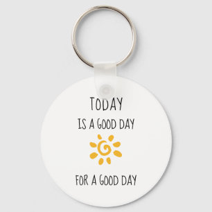 Porte-clés Affirmation positive   Aujourd'hui est une bonne j