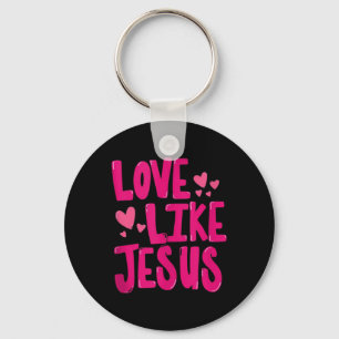 Porte-clés Aime Comme Jésus Religieux Dieu Chrétien Graphique