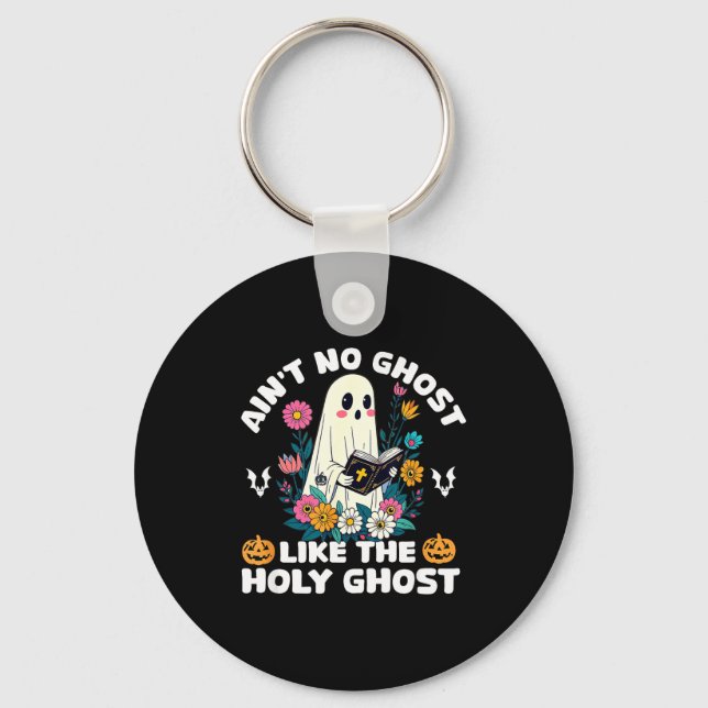 Porte-clés Ain't No Ghost Like The Holy Ghost Jesus Christian (Recto)