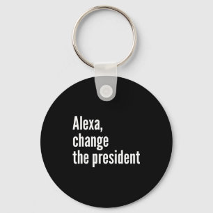 Porte-clés Alexa, changez le président anti trump drôle trump