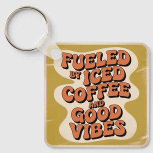 Porte-clés Alimenté par café glacé et bonnes vibrations