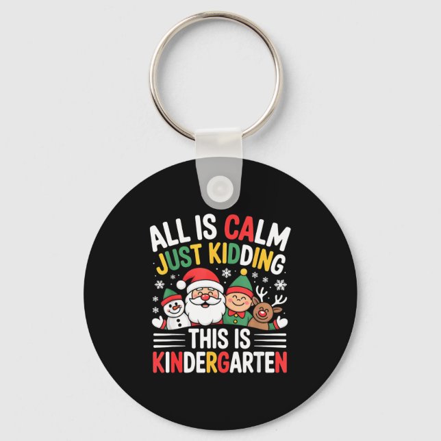 Porte-clés All Is Calm Funny Xmas Kindergarten Christmas Seas (Recto)
