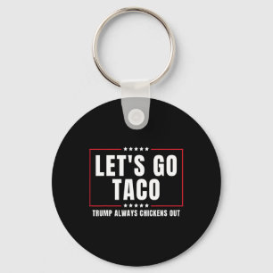 Porte-clés Allons Taco Drôle Taco Trump Abandonne Toujours