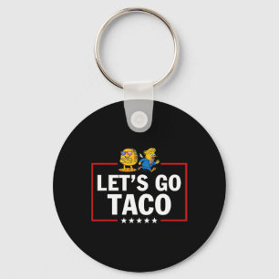 Porte-clés Allons Taco Drôle Trump Toujours Fait Machine Arri