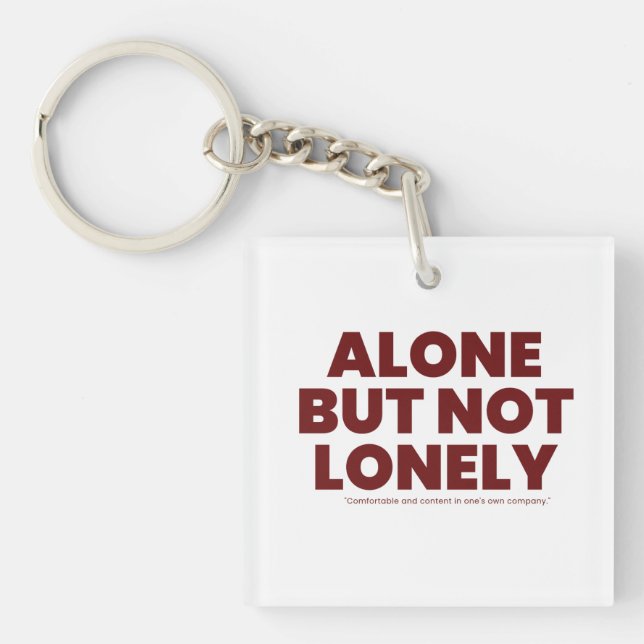 Porte-clés Alone But Not Lonely (Devant)