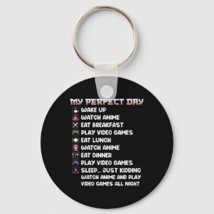 Porte-clés Anime Gamer Shirt My Perfect Day Watch Anime Play