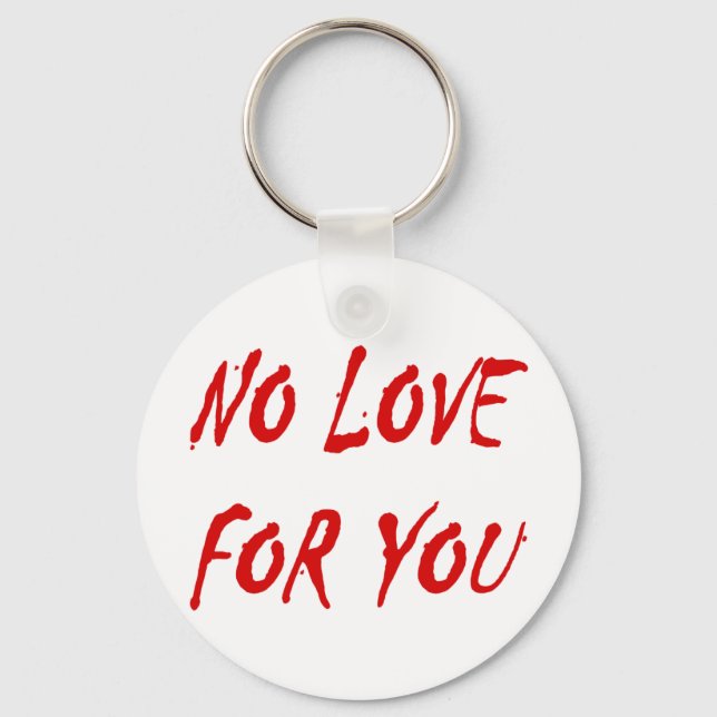 Porte-clés Anti-Valentine's No Love for You - Customisé (Recto)