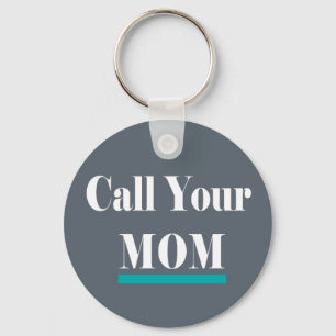 Porte-clés Appelez Votre Maman Fun Cadeau