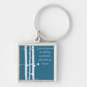 Porte-clés Apprenez à faire une pause