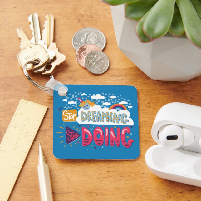 Porte-clés Arrêtez de rêver, commencez à faire de l'acier en  (Bureau)