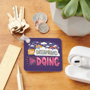 Porte-clés Arrêtez de rêver, commencez à faire Indigo Metal