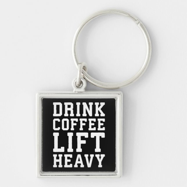 Porte-clés Ascenseur Lourd, Boire Café - Funny Gym Motivation (Devant)