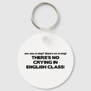 Porte-clés Aucun pleurer dans le cours d'anglais