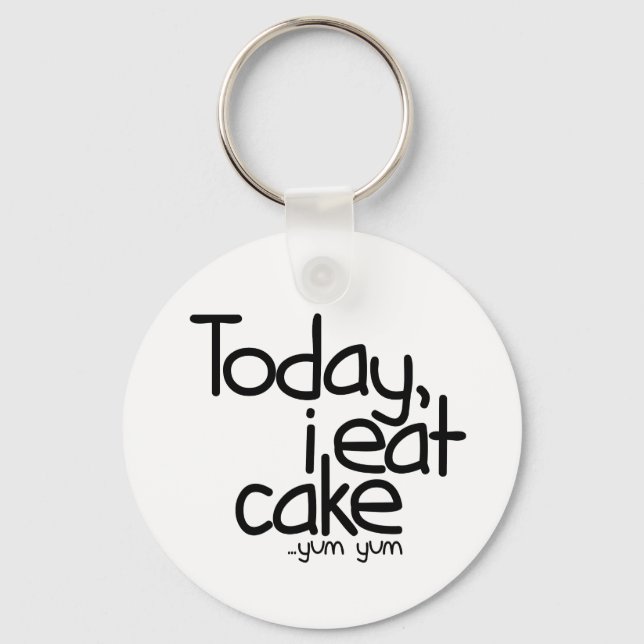 Porte-clés Aujourd'hui je mange du gâteau (Anniversaire) (Recto)