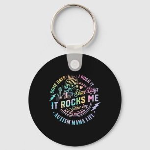 Porte-clés Autisme Mama Life Certains Jours Je Le Rock Certai