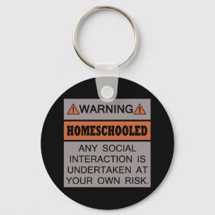 Porte-clés Avertissement ! Homeschooled !